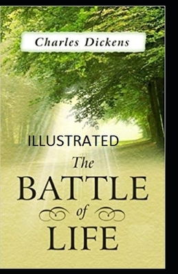 The Battle of Life Illustrated by Charles Dickens