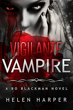 Vigilante Vampire by Helen Harper