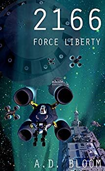 2166 - Force Liberty by A.D. Bloom