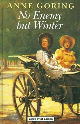 No Enemy But Winter by Anne Goring