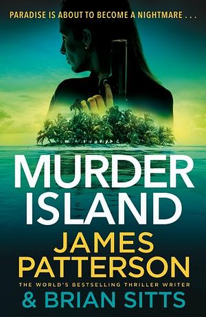 Murder Island by James Patterson, Brian Sitts