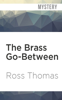The Brass Go-Between by Ross Thomas