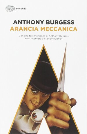 Arancia meccanica by Anthony Burgess