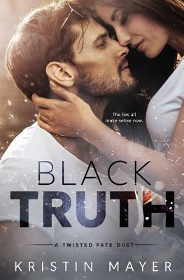Black Truth by Kristin Mayer