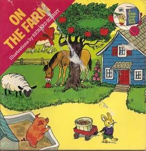 On the Farm (A Golden Look-Look Book) by Richard Scarry