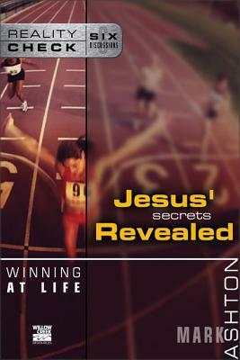 Winning at Life: Jesus' Secrets Revealed by Mark Ashton