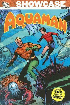 Showcase Presents: Aquaman, Vol. 1 by Robert Bernstein, Jack Miller, Nick Cardy, Ramona Fradon