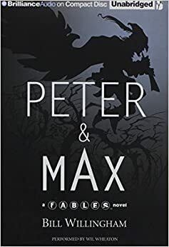 Peter & Max: A Fables Novel With MP3 by Bill Willingham