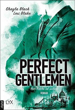 Perfect Gentlemen – Nur Rache ist süßer by Nele Quegwer, Shayla Black, Lexi Blake
