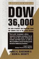 Dow 36,000: The New Strategy for Profiting from the Coming Rise in the Stock Market by James K. Glassman, Kevin A. Hassett