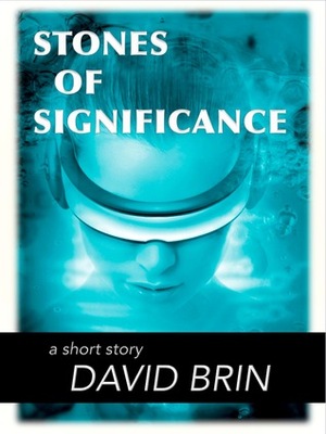 Stones of Significance by David Brin