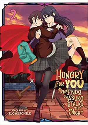 Hungry for You: Endo Yasuko Stalks the Night Vol. 2 by Flowerchild