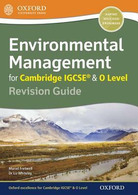 Environmental Management for Cambridge Igcserg & O Level Revision Guide by Liz Whiteley, Muriel Fretwell