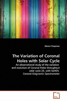 The Variation of Coronal Holes with Solar Cycle by Steven Chapman