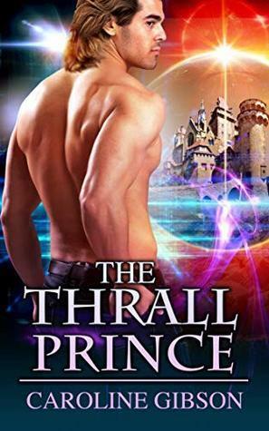 The Thrall Prince by Caroline Gibson