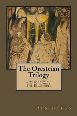 The Oresteian Trilogy by Aeschylus