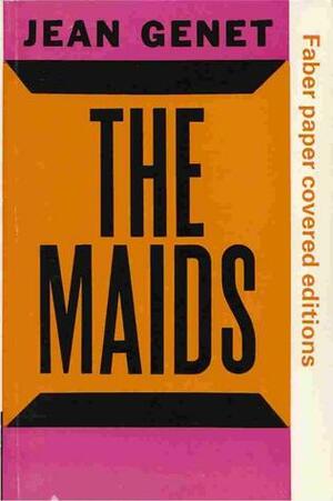 The Maids by Bernard Frechtman, Jean Genet