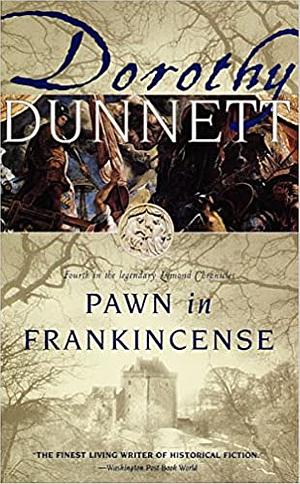 Pawn in Frankincense by Dorothy Dunnett