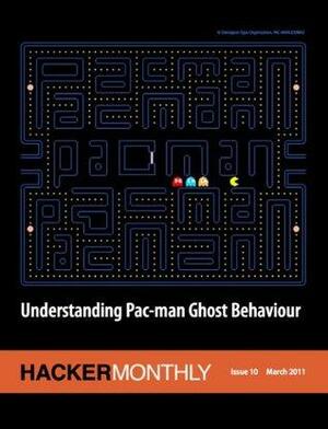 Hacker Monthly Issue 10 by Martin Kleppmann, Gabriel Weinberg, Mike Saunders, Daniel Tenner, Lim Cheng Soon, Evan Miller, James Hague, Rahul Vohra, Kenneth Ballenegger, Chad Birch