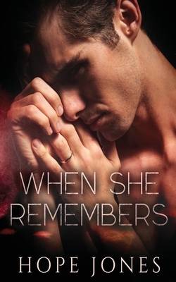 When She Remembers by Hope Jones