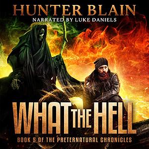 What the Hell by Hunter Blain