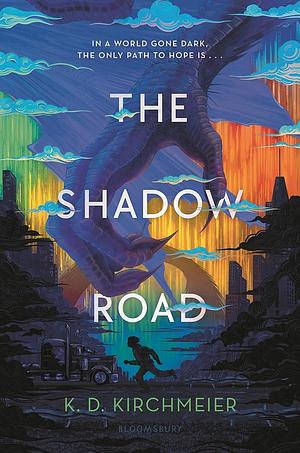 The Shadow Road by K.D. Kirchmeier