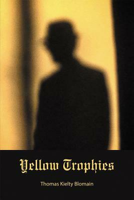 Yellow Trophies by Thomas Kielty Blomain