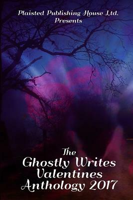 The Ghostly Writes Valentines Anthology 2017 by Audrina Lane, C. a. Keith, Adele Marie Park