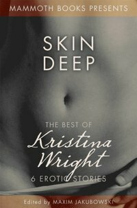 The Mammoth Book of Erotica presents The Best of Kristina Wright by Kristina Wright