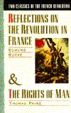 Two Classics of the French Revolution: Reflections on the Revolution in France/The Rights of Man by Edmund Burke, Thomas Paine