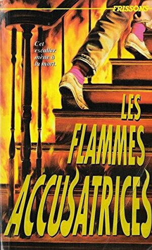 Les Flammes Accusatrices by Caroline B. Cooney