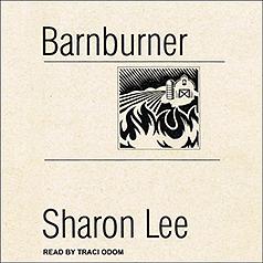 Barnburner by Sharon Lee