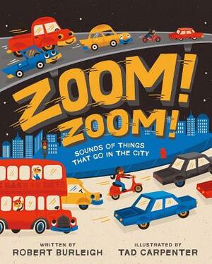 Zoom! Zoom!: Sounds of Things That Go in the City by Robert Burleigh