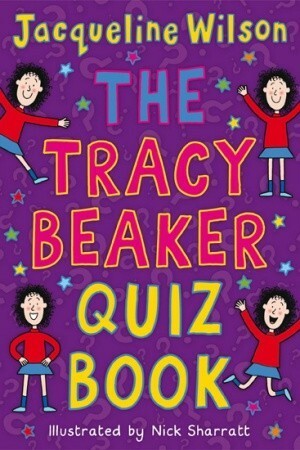 The Tracy Beaker Quiz Book by Nick Sharratt, Jacqueline Wilson