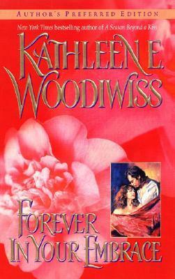 Forever in Your Embrace by Kathleen E. Woodiwiss