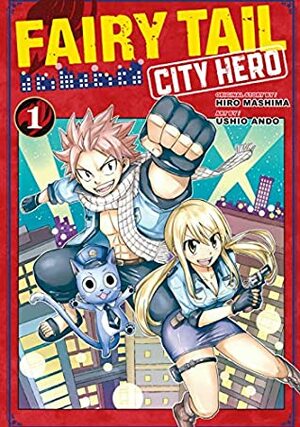 Fairy Tail: City Hero, Vol. 1 by Hiro Mashima, Ushio Ando