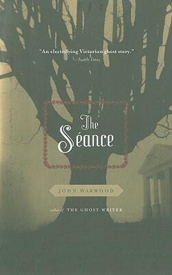 The Seance by John Harwood