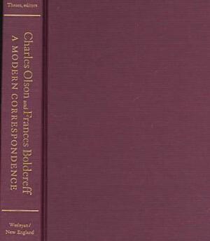 Charles Olson and Frances Boldereff: Essays by Frances Boldereff, Charles Olson