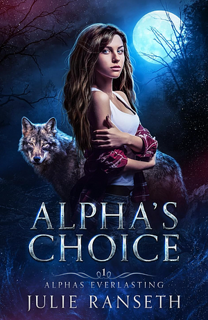 Alpha's Choice by Julie Ranseth