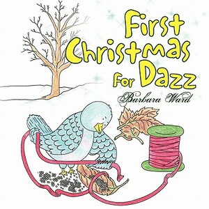 First Christmas for Dazz by Barbara Ward