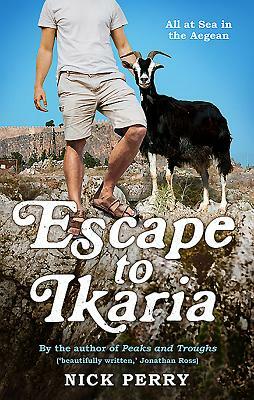 Escape to Ikaria: All at Sea in the Aegean by Nick Perry