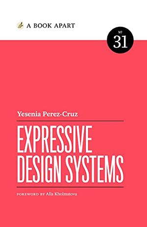 Expressive Design Systems by Yesenia Perez-Cruz