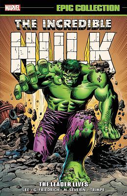 Incredible Hulk Epic Collection Vol. 3: The Leader Lives by Stan Lee