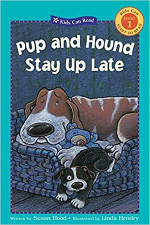 Pup and Hound Stay Up Late by Susan Hood