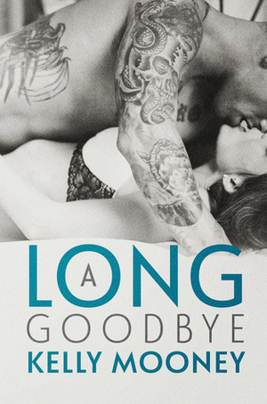 A Long Goodbye by Kelly Mooney