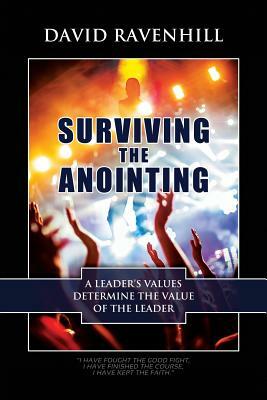 Surviving the Anointing by David Ravenhill