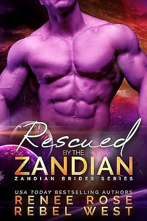 Rescued by the Zandian by Rebel West, Renee Rose, Renee Rose
