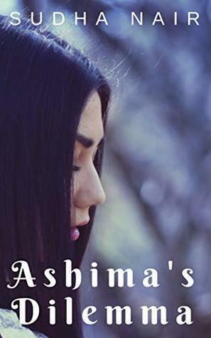 Ashima's Dilemma by Sudha Nair