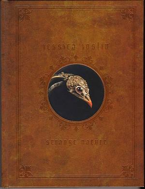 Strange Nature by Jessica Joslin