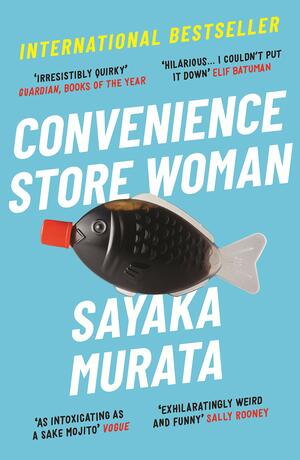 Convenience Store Woman by Sayaka Murata